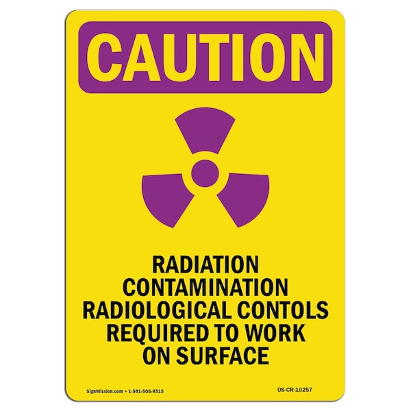 OSHA RADIATION Sign, Radiation Contamination W/ Symbol, 18in X 12in Aluminum, 18" H, 12" W, Portrait